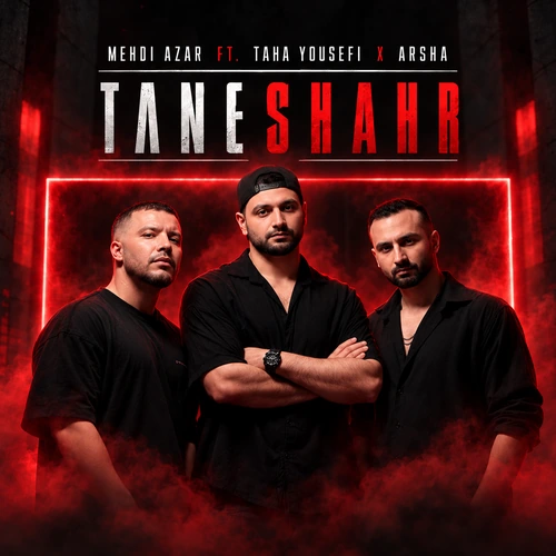 Tane Shahr (ft Taha Yousefi Ft Arsha) - Mehdi Azar